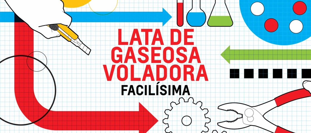 Una ilustración sobre un papel cuadriculado blanco y azul de una mano sosteniendo un cúter, varios vasos de precipitado y tubos de vidrio, un engranaje y un par de pinzas con las palabras "Lata de gaseosa voladora facilísima".