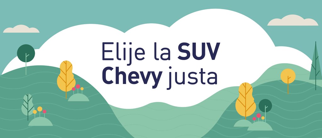 Una ilustración de colinas verdes, árboles y flores con las palabras "Elige la SUV Chevy justa".