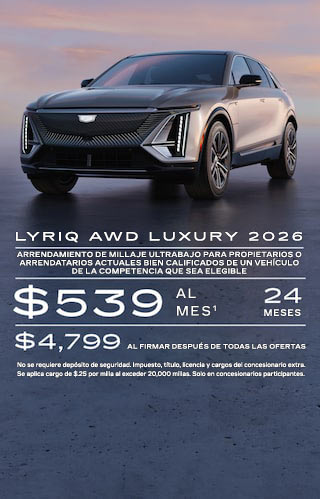 Arrendamiento de millaje ultrabajo para propietarios/arrendatarios actuales bien calificados de Cadillac LYRIQ, XT4 o XT6 elegible o propietarios/arrendatarios actuales de un vehículo de la competencia elegible. $539 por mes durante 24 meses. $4,799 al firmar después de todas las ofertas. No se requiere depósito de seguridad. Impuesto, título, licencia y cargos del concesionario extra. Se aplica cargo de $0.25 por milla al exceder 20,000 millas. Solo en concesionarios participantes.