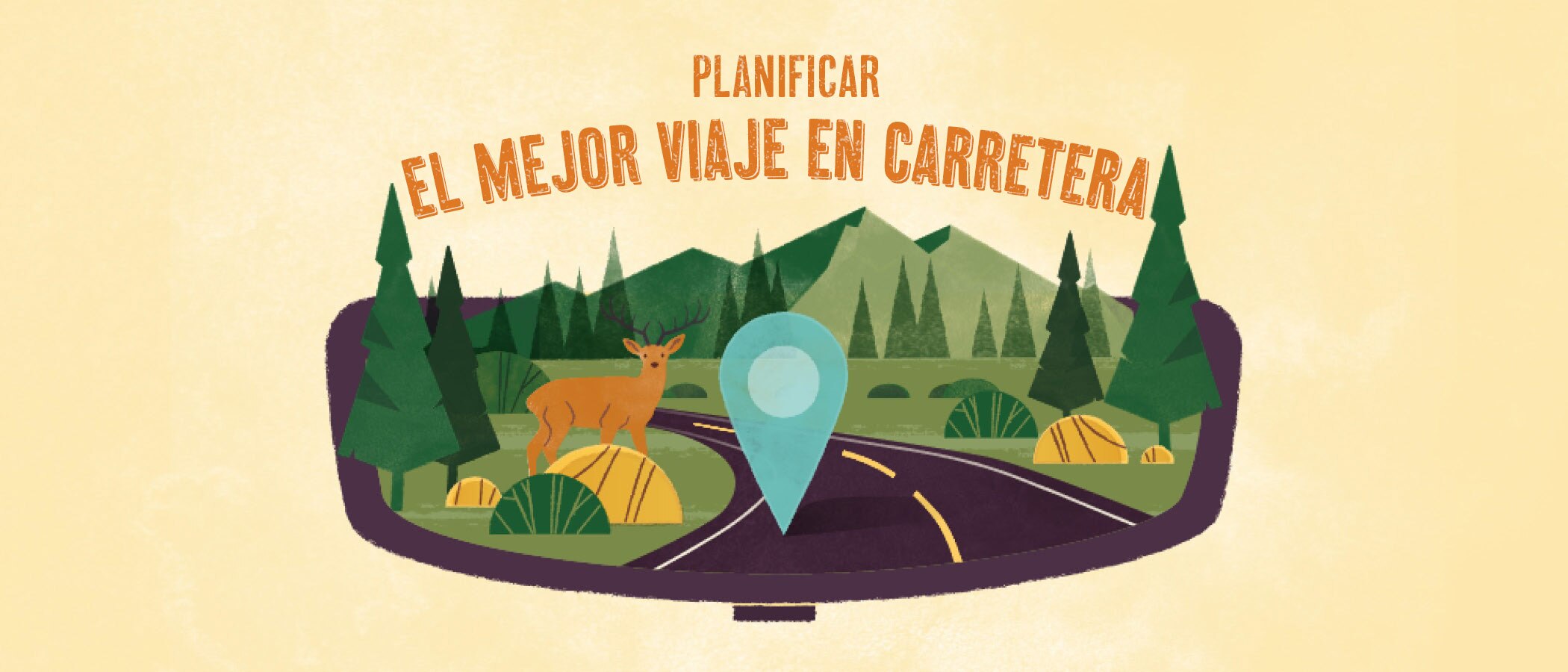 Una ilustración de un camino que pasa a través de un paisaje de montañas y árboles, con un ciervo al costado del camino. El texto sobre la imagen dice: Planificar el mejor viaje en carretera.
