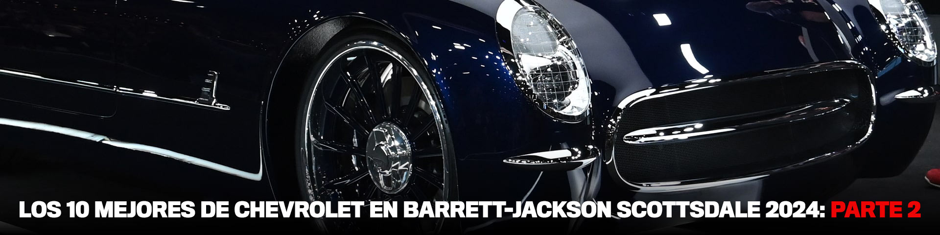 Los 10 mejores de Chevrolet en Barrett-Jackson Scottsdale 2024: Parte dos